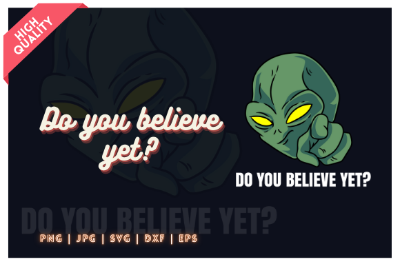 Download Do You Believe Yet? Alien Illustration - Alien illustration Collection
